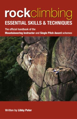 Rock Climbing: Essential Skills & Techniques [ISBN: 978 0 9541511 1 9]