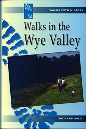 Walks in the Wye Valley- Richard Sale [ISBN: 0-86381-555-3]
