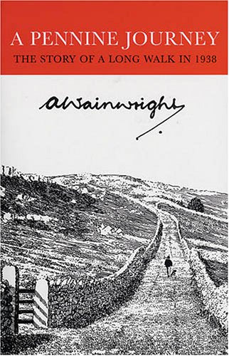 Wainwright: A Pennine Journey [ISBN: 0 7112 2399 8]