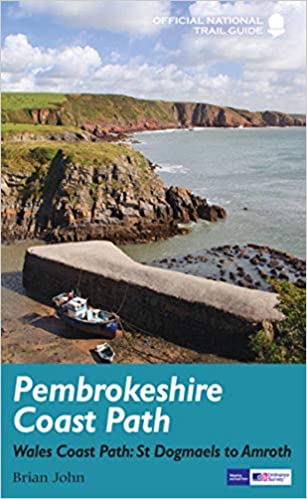 Official National Trail Guide: Pembrokeshire Coastal Path [ISBN: 978 1 78131-572-9]