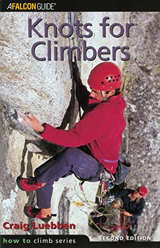 Knots for Climbers [ISBN: 0 76 1218 X]