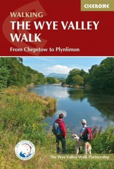 The Wye Valley Walk [ISBN: 978 1 85284 625 1]