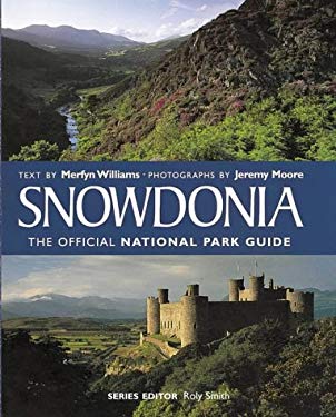 Snowdonia: The Official National Park Guide [ISBN: 1 898630 13 5]